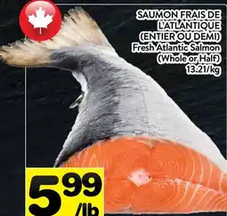 Supermarché PA SAUMON FRAIS DE L'ATLANTIQUE (ENTIER OU DEMI) | Fresh Atlantic Salmon (Whole or Half) offer