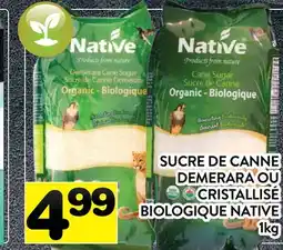 Supermarché PA SUCRE DE CANNE DEMERARA OU CRISTALLISÉ BIOLOGIQUE NATIVE offer