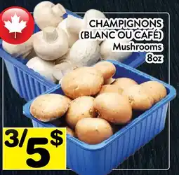 Supermarché PA CHAMPIGNONS (BLANC OU CAFÉ) | Mushrooms offer
