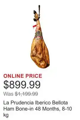 Costco La Prudencia Iberico Bellota Ham Bone-in 48 Months, 8-10 kg offer