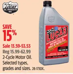 Canadian Tire Lucas 2-Cycle Motor Oil. Selected types, grades and sizes offer