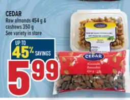 Marché Adonis CEDAR RAW ALMONDS, CASHEWS offer