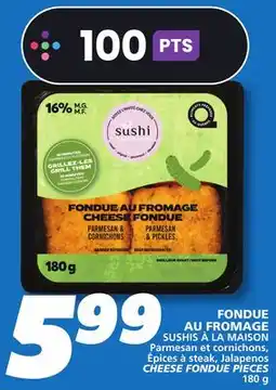 IGA SUSHI À LA MAISON CHEESE FONDUE PIECES offer