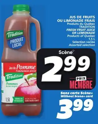 IGA TRADITION FRESH FRUIT JUICE OR LEMONADE offer