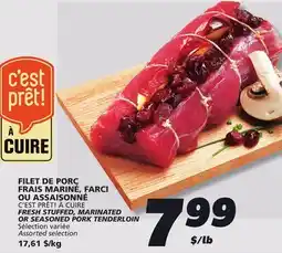 IGA C'EST PRÊT! À CUIRE FRESH STUFFED, MARINATED OR SEASONED PORK TENDERLOIN offer