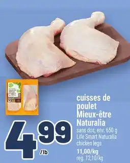 Metro CUISSES DE POULET MIEUX-ÊTRE NATURALIA | LIFE SMART NATURALIA CHICKEN LEGS offer