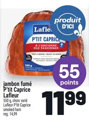 Metro JAMBON FUMÉ P'TIT CAPRICE LAFLEUR | LAFLEUR P'TIT CAPRICE SMOKED HAM offer