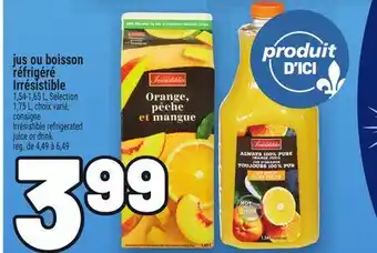 Metro JUS OU BOISSON RÉFRIGÉRÉ IRRÉSISTIBLE | IRRÉSISTIBLE REFRIGERATED JUICE OR DRINK offer