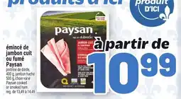 Metro ÉMINCÉ DE JAMBON CUIT OU FUMÉ PAYSAN | PAYSAN COOKED OR SMOKED HAM offer