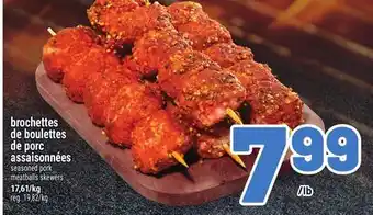 Metro BROCHETTES DE BOULETTES DE PORC ASSAISONNÉES | SEASONED PORK MEATBALLS SKEWERS offer