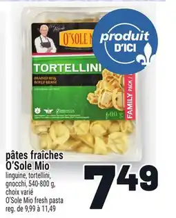 Metro PÂTES FRAÎCHES O'SOLE MIO | O'SOLE MIO FRESH PASTA offer