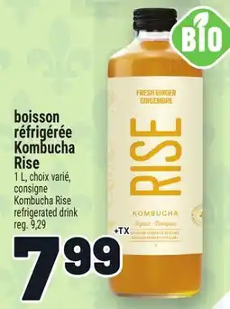Metro BOISSON RÉFRIGÉRÉE KOMBUCHA RISE | KOMBUCHA RISE REFRIGERATED DRINK offer