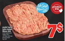 Metro POULET HACHÉ EXTRA MAIGRE MIEUX-ÊTRE | LIFE SMART EXTRA LEAN GROUND CHICKEN offer