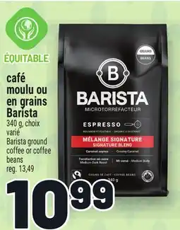 Metro CAFÉ MOULU OU EN GRAINS BARISTA | BARISTA GROUND COFFEE OR COFFEE BEANS offer