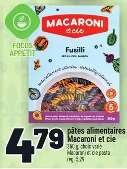 Metro PÂTES ALIMENTAIRES MACARONI ET CIE | MACARONI ET CIE PASTA offer