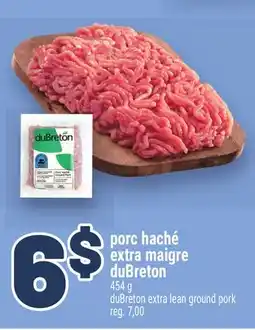 Metro PORC HACHÉ EXTRA MAIGRE DUBRETON | DUBRETON EXTRA LEAN GROUND PORK offer