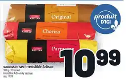 Metro SAUCISSON SEC IRRÉSISTIBLE ARTISAN | IRRÉSISTIBLE ARTISAN DRY SAUSAGE offer
