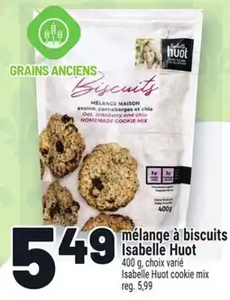 Metro MÉLANGE À BISCUITS ISABELLE HUOT | ISABELLE HUOT COOKIE MIX offer
