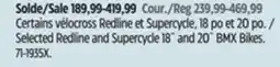 Canadian Tire Selected Redline and Supercycle 18˝ and 20˝ BMX Bikes offer