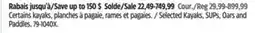 Canadian Tire Selected Kayaks, SUPs, Oars and Paddles offer