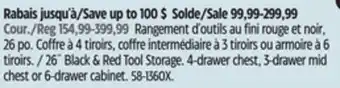 Canadian Tire 26 Black & red tool storage . 4 drawer chest , 3 drawer mid chest or 6 drawer cabinet offer