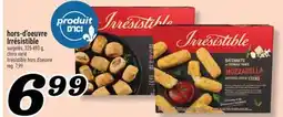 Marché Richelieu HORS-D'OEUVRE IRRÉSISTIBLE | IRRÉSISTIBLE HORS D'OEUVRE offer