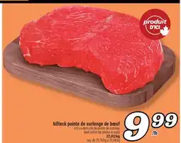 Marché Richelieu BIFTECK POINTE DE SURLONGE DE BŒUF | BEEF SIRLOIN TIP STEAKS OR ROAST offer