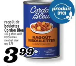 Marché Richelieu RAGOÛT DE BOULETTES CORDON BLEU | CORDON BLEU MEATBALL STEW offer