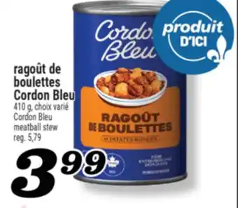 Marché Richelieu RAGOÛT DE BOULETTES CORDON BLEU | CORDON BLEU MEATBALL STEW offer
