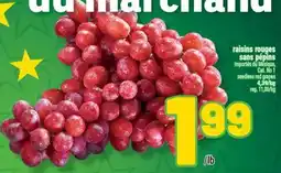 Marché Richelieu RAISINS ROUGES SANS PÉPINS |SEEDLESS RED GRAPES offer