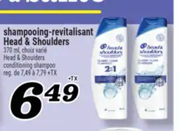 Marché Richelieu SHAMPOOING-REVITALISANT HEAD & SHOULDERS | HEAD & SHOULDERS CONDITIONING SHAMPOO offer