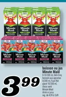 Marché Richelieu BOISSON OU JUS MINUTE MAID | MINUTE MAID DRINK OR JUICE offer