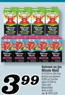 Marché Richelieu BOISSON OU JUS MINUTE MAID | MINUTE MAID DRINK OR JUICE offer