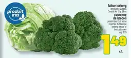 Marché Richelieu LAITUE ICEBERG, COURONNE DE BROCOLI | ICEBERG LETTUCE OR BROCCOLI CROWN offer