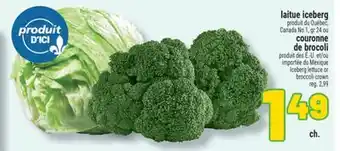 Marché Richelieu LAITUE ICEBERG, COURONNE DE BROCOLI | ICEBERG LETTUCE OR BROCCOLI CROWN offer
