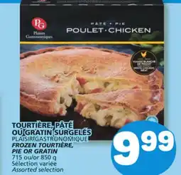 Marché Bonichoix PLAISIR GASTRONOMIQUE FROZEN TOURTIÈRE, PIE OR GRATIN offer
