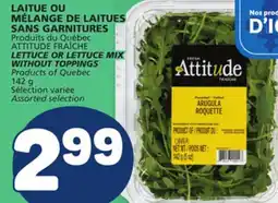 Marché Bonichoix ATTITUDE FRAÎCHE LETTUCE OR LETTUCE MIX WITHOUT TOPPINGS offer
