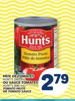 Marché Bonichoix HUNT'S (369 mL) TOMATO PASTE OR HUNT'S (680 mL) offer