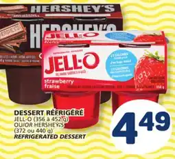 Marché Bonichoix JELL-O (356 à 452 g) OR HERSHEY'S (372 ou 440 g) REFRIGERATED DESSERT offer