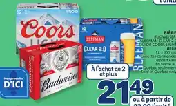 Marché Bonichoix BUDWEISER, SLEEMAN CLEAR 2.0 COORS LIGHT OR COORS LIGHT BEER offer