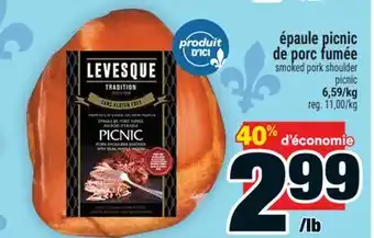Super C épaule picnic de porc fumée | smoked pork shoulder picnic offer