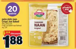 Super C pains plats naan Crispy Just Baked! | Crispy Just Baked! naan flatbread offer