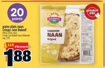 Super C pains plats naan Crispy Just Baked! | Crispy Just Baked! naan flatbread offer