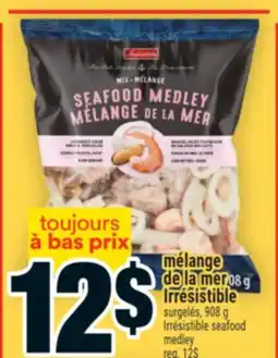 Super C mélange de la mer Irrésistible | Irrésistible seafood medley offer