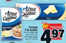 Super C P'tit Québec cheese | P'tit Québec cheese offer