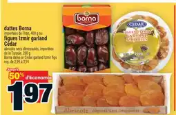 Super C dattes Borna ou figues Izmir garland Cedar | Borna dates or Cedar garland Izmir figs offer