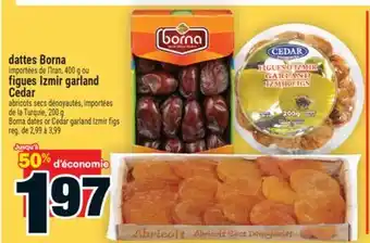 Super C dattes Borna ou figues Izmir garland Cedar | Borna dates or Cedar garland Izmir figs offer
