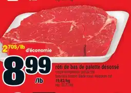 Super C rôti de bas de palette désossé | boneless bottom blade roast offer