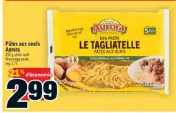 Super C Pâtes aux oeufs Aurora | Aurora egg pasta offer