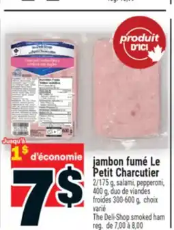 Super C jambon fumé Le Petit Charcutier | The Deli-Shop smoked ham offer
